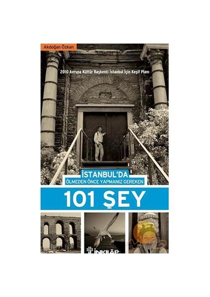 İstanbul'da Ölmeden Önce Yapmanız Gereken 101 Şey