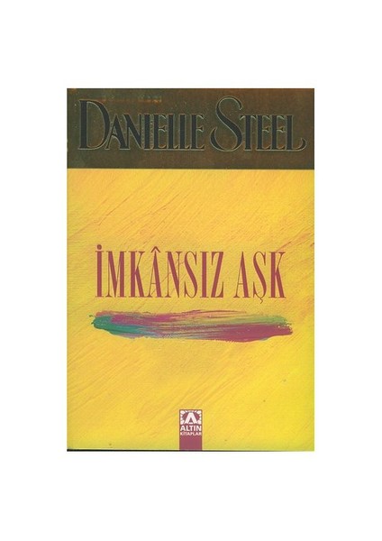 İmkansız Aşk - Danielle Steel