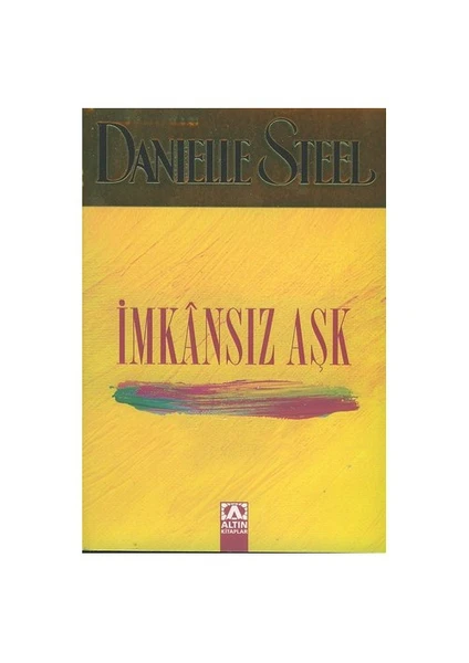 İmkansız Aşk - Danielle Steel