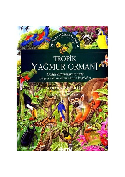 Doğayı Öğreniyorum - Tropik Yağmur Ormanı