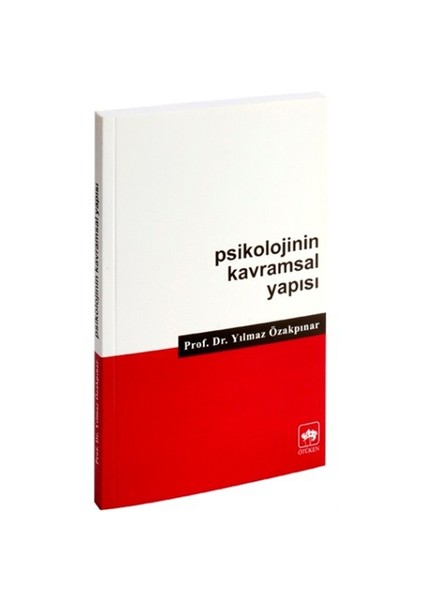 Psikolojinin Kavramsal Yapısı-Yılmaz Özakpınar