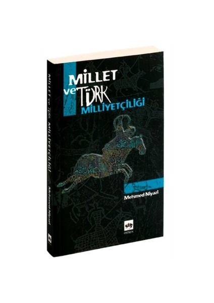 Millet Ve Türk Milliyetçiliği-Mehmed Niyazi
