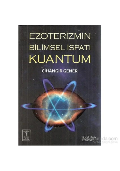 Ezoterizmin Bilimsel İspatı Kuantum-Cihangir Gener