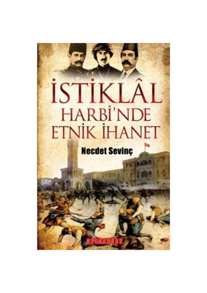İstiklal Harbi’nde Etnik İhanet