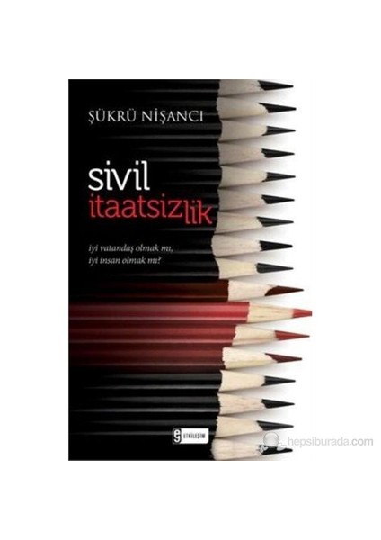 Sivil İtaatsizlik-Şükrü Nişancı