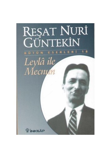Leyla ile Mecnun - Reşat Nuri Güntekin