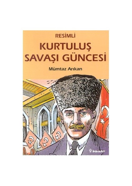 Resimli Kurtuluş Savaşı Güncesi