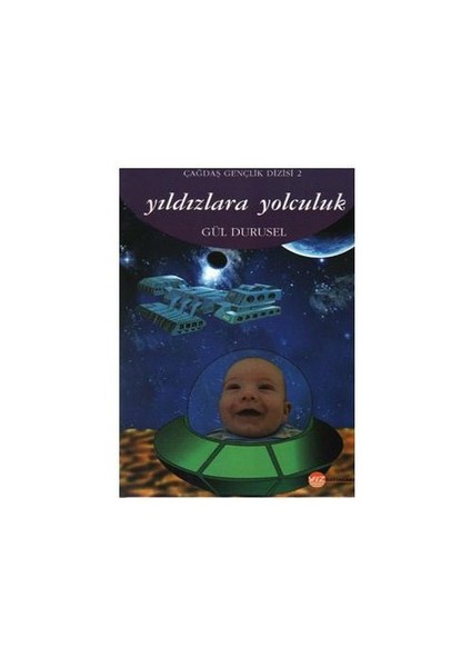 Çağdaş Gençlik Dizisi-2: Yıldızlara Yolculuk-Gül Durusel