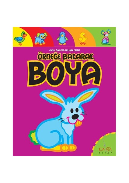 Okul Öncesi Eğitim Dizisi - Örneğe Bakarak Boya Hayvanlar-2