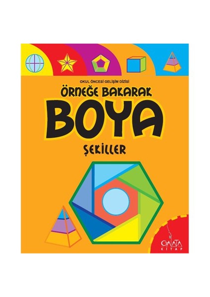 Okul Öncesi Eğitim Dizisi - Örneğe Bakarak Boya Şekiller