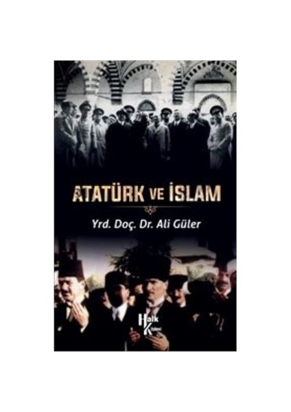 Atatürk Ve İslam-Ali Güler