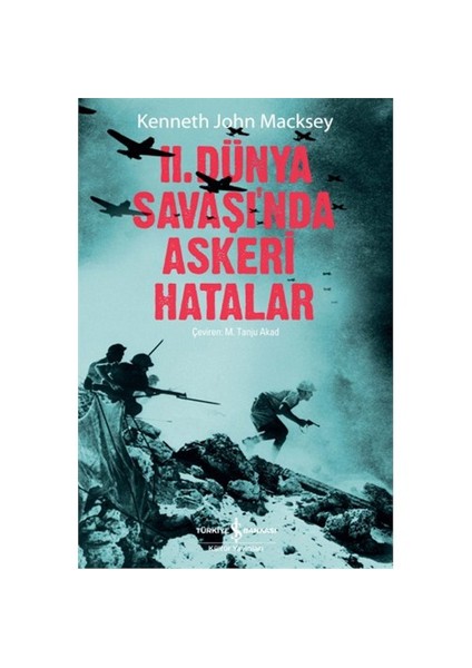 Iı. Dünya Savaşında Askeri Hatalar-Kenneth John Macksey