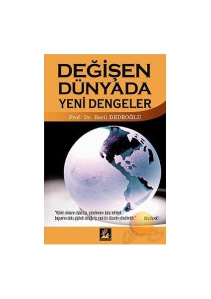 DEĞİŞEN DÜNYADA YENİ DENGELER