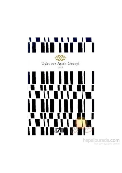 UYKUSUZ AŞTIK GECEYİ