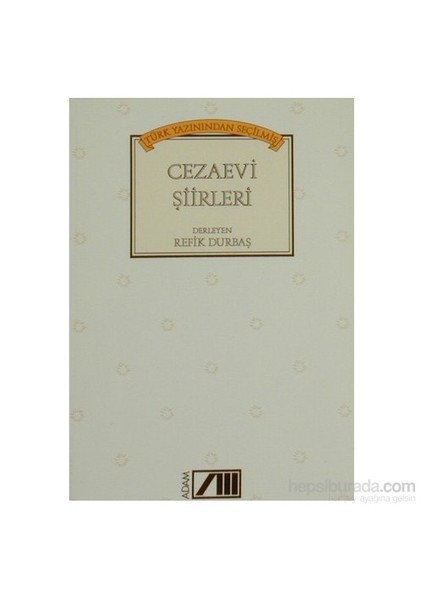 TÜRK YAZININDAN SEÇİLMİŞ CEZAEVİ ŞİİRLERİ