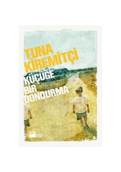 Küçüğe Bir Dondurma - Tuna Kiremitçi