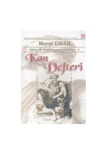 Kan Defteri (Tr'De Mafialaşmanın Kökenleri 4)-Murat Çulcu