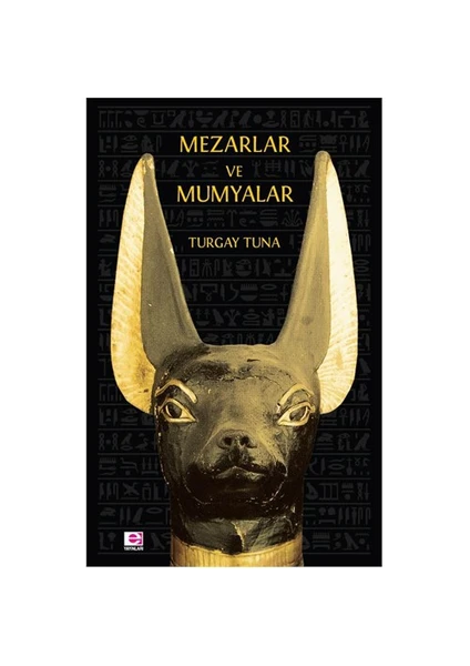 Mezarlar Ve Mumyalar-Turgay Tuna