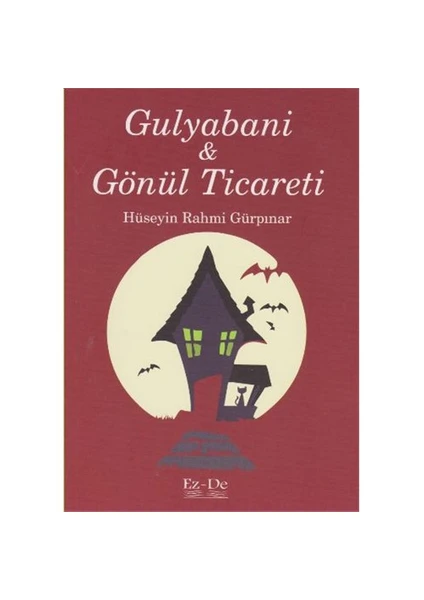 Gulyabani Ve Gönül Ticareti-Hüseyin Rahmi Gürpınar