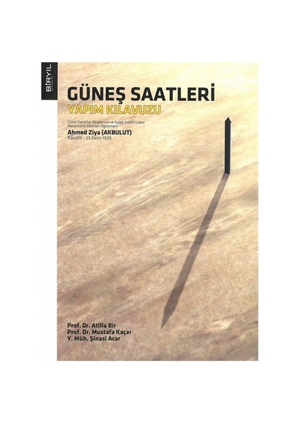 Güneş Saatleri Yapım Kılavuzu-Ahmed Ziya Akbulut