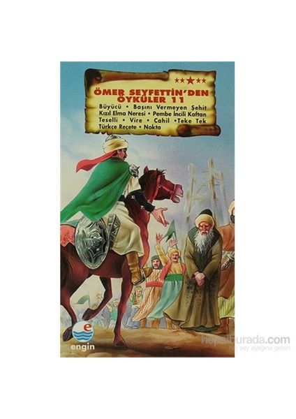Ömer Seyfettin’Den Öyküler 11-Mehmet Hengirmen
