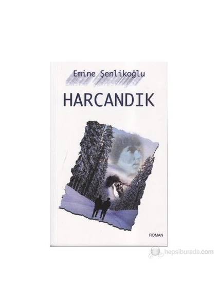 Harcandık