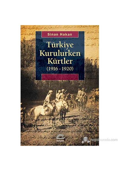 Türkiye Kurulurken Kürtler (1916-1920)