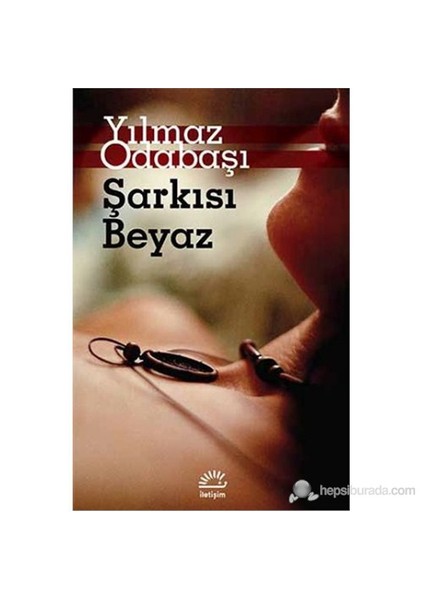 Şarkısı Beyaz - Yılmaz Odabaşı