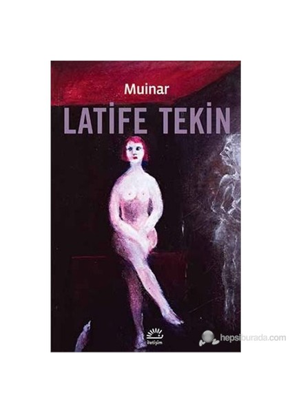 Muinar - Latife Tekin