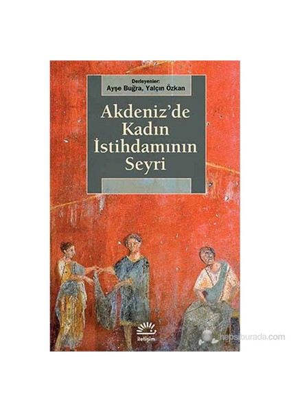 Akdeniz’De Kadın İstihdamının Seyri-Derleme