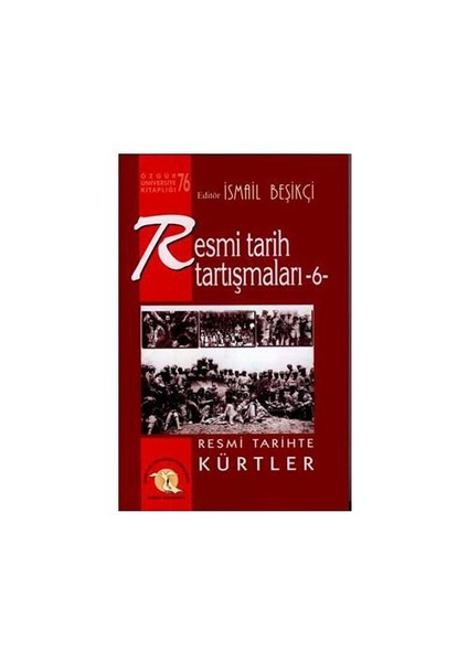 Resmi Tarih Tartışmaları 6 - Resmi Tarihte Kürtler