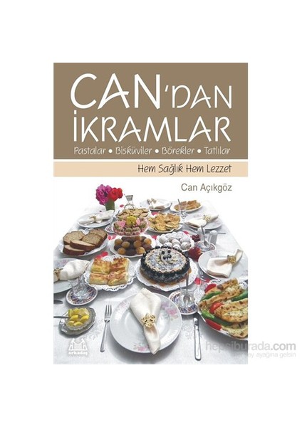 Can’Dan İkramlar Pastalar, Bisküviler, Börekler, Tatlılar-Can Açıkgöz