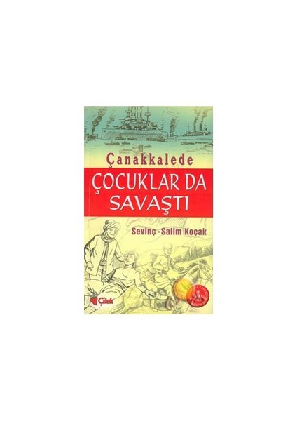 Çanakkale'De Çocuklarda Savaştı-Salim Koçak