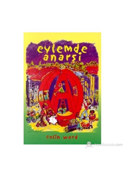 Eylemde Anarşi-Colin Ward