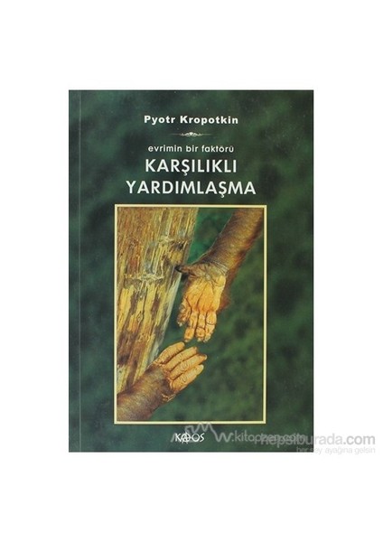 Karşılıklı Yardımlaşma-Pyotr Alekseyeviç Kropotkin
