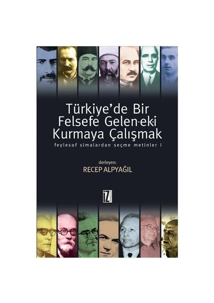 Türkiye’de Bir Felsefe Gelen-ek-i Kurmaya Çalışmak
