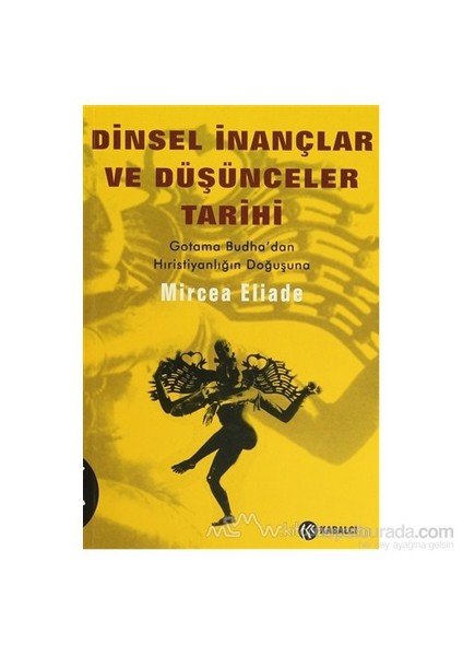 Dinsel İnançlar Ve Düşünceler Tarihi Cilt:2-Mircea Eliade