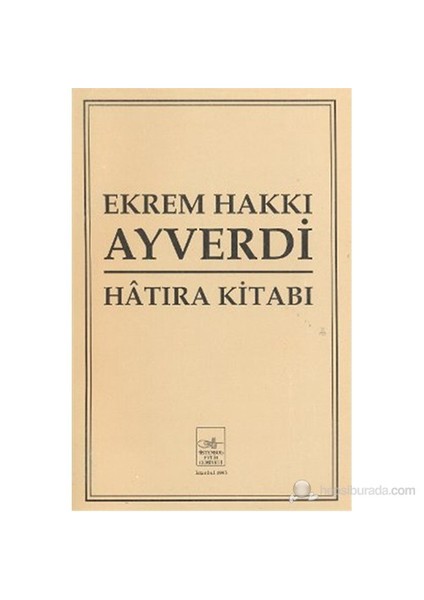 Ekrem Hakkı Ayverdi Hatıra Kitabı-Kolektif