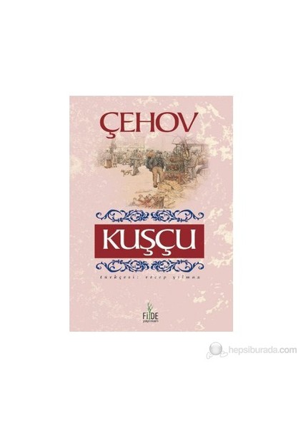 Kuşçu-Anton Pavloviç Çehov