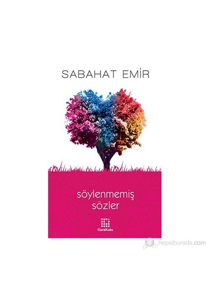 Söylenmemiş Sözler-Sabahat Emir
