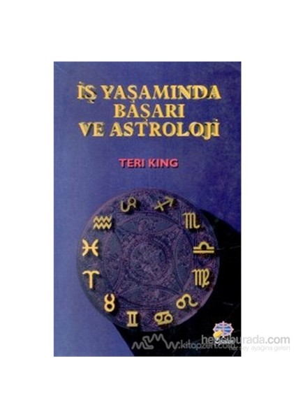 İş Yaşamında Başarı Ve Astroloji-Teri King