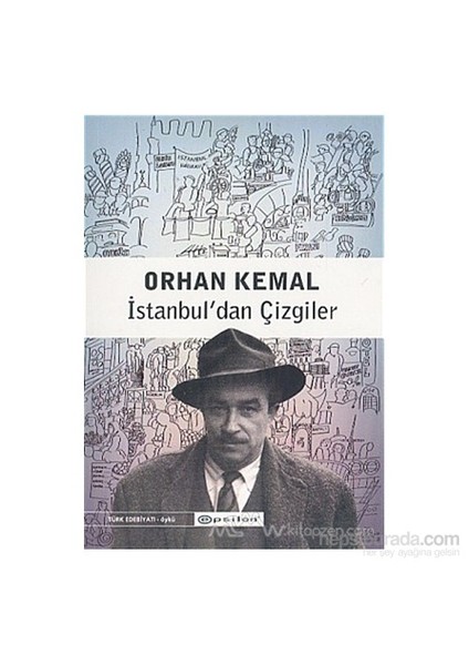 İstanbul'dan Çizgiler - Orhan Kemal