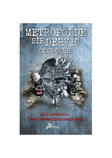 Metropolde Bir Derviş - Ömer Çelik