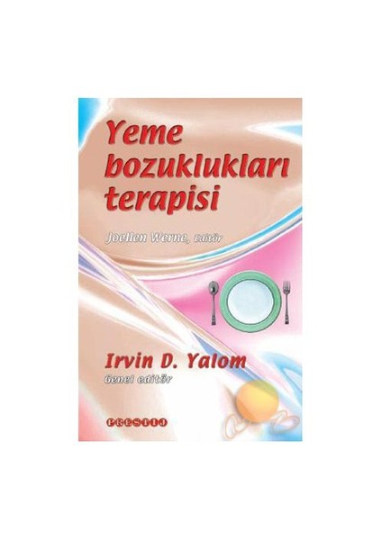 Yeme Bozuklukları Terapisi-Irvin D. Yalom