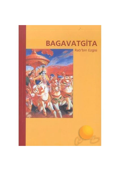 Bagavatgita - Rab'bin Ezgisi