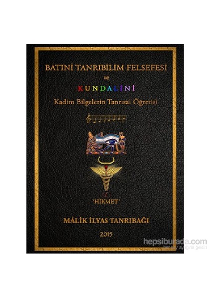 Bâtıni Tanrıbilim Felsefesi Ve Kundalini-Malik İlyas Tanrıbağı