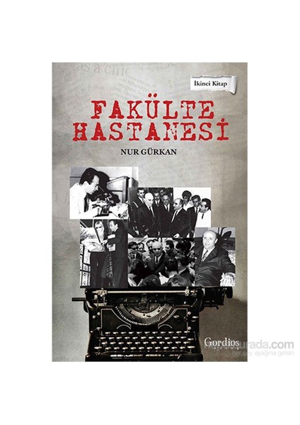 Fakülte Hastanesi (2.Kitap)-Nur Gürkan