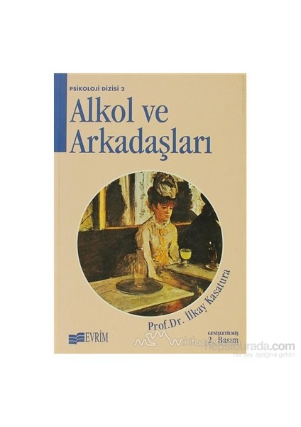 Alkol Ve Arkadaşları-İlkay Kasatura
