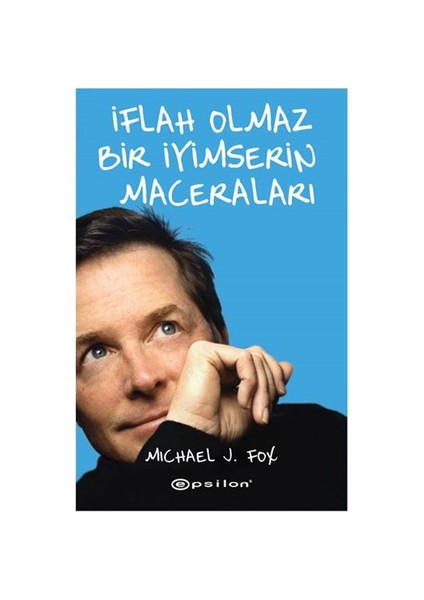 İflah Olmaz Bir İyimserin Maceraları - Michael J. Fox