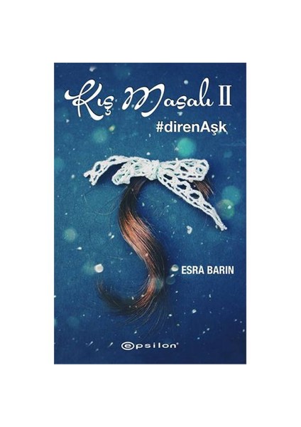 Kış Masalı 2: #Direnaşk - Esra Barın